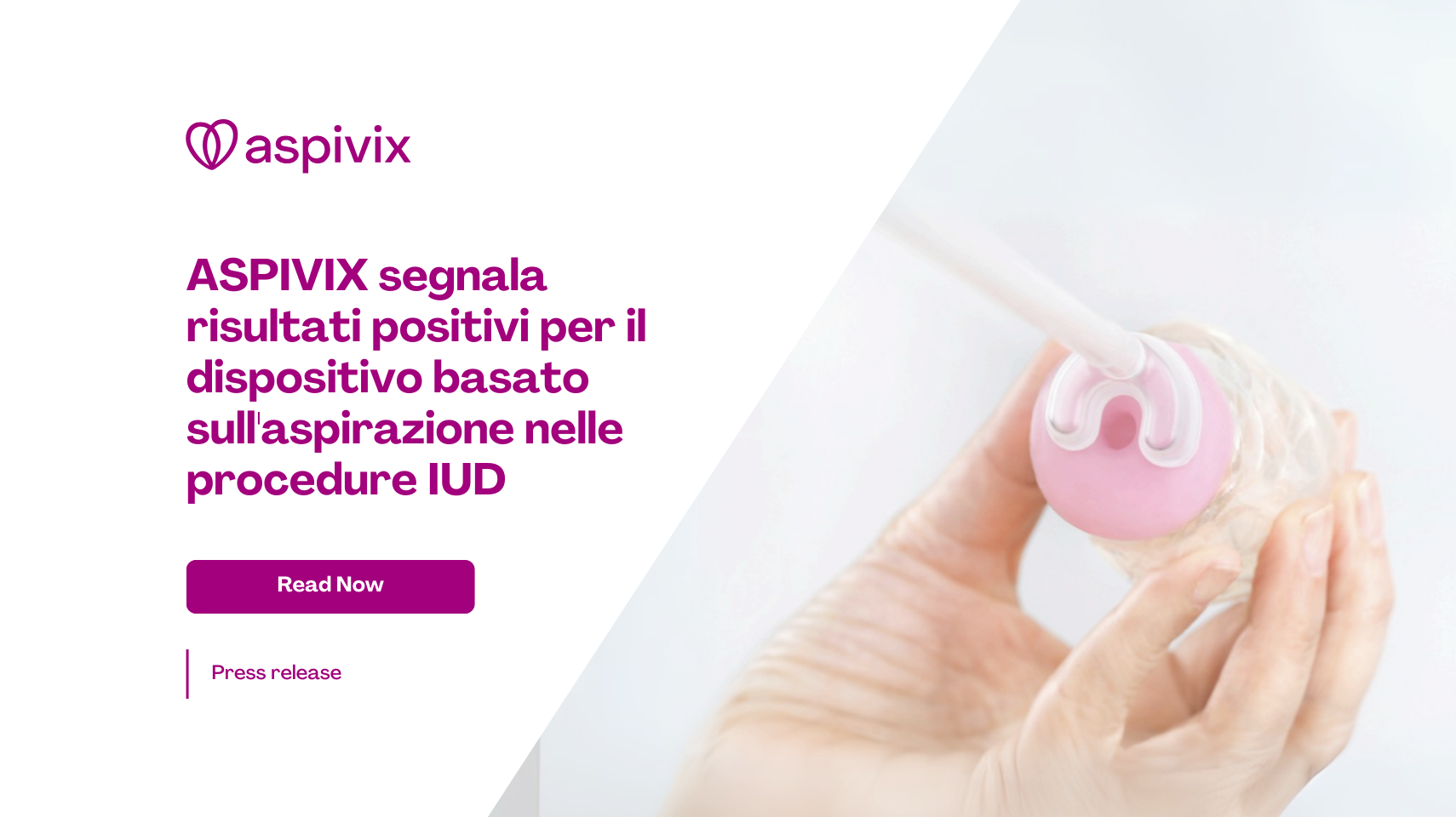 ASPIVIX Reports Positive Results for Suction-Based Device in IUD Procedures ASPIVIX Reports Positive Results for Suction-Based Device in IUD Procedures