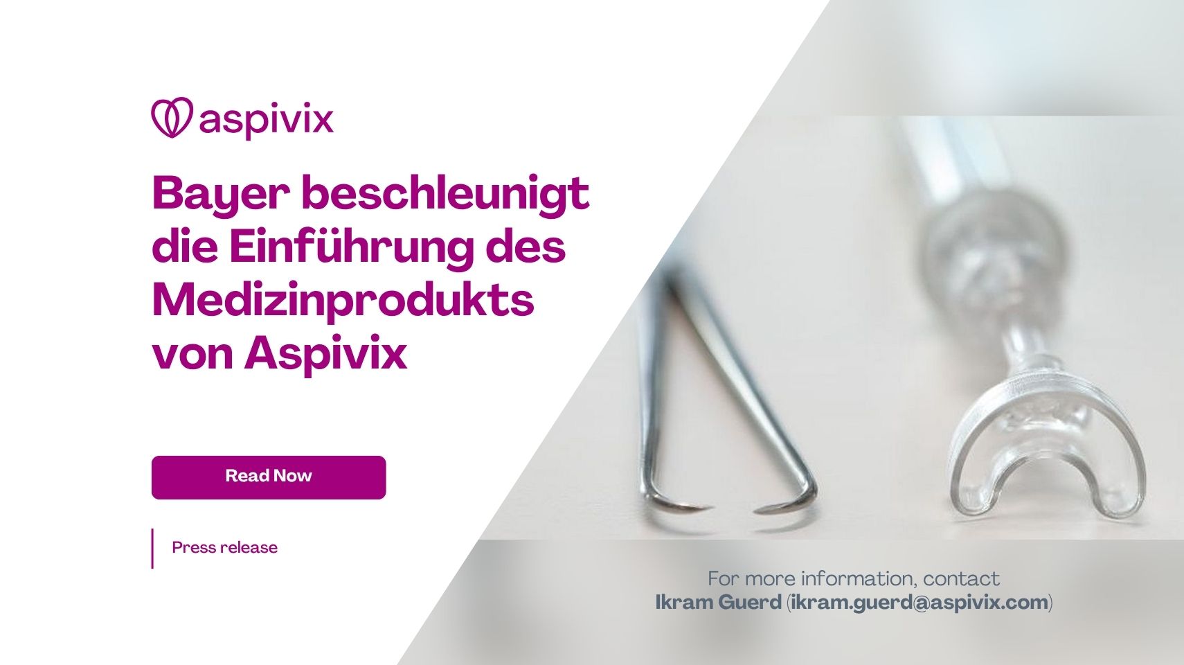 DEUTSCH Bayer to accelerate adoption of Aspivix’s medical device DEUTSCH Bayer to accelerate adoption of Aspivix’s medical device