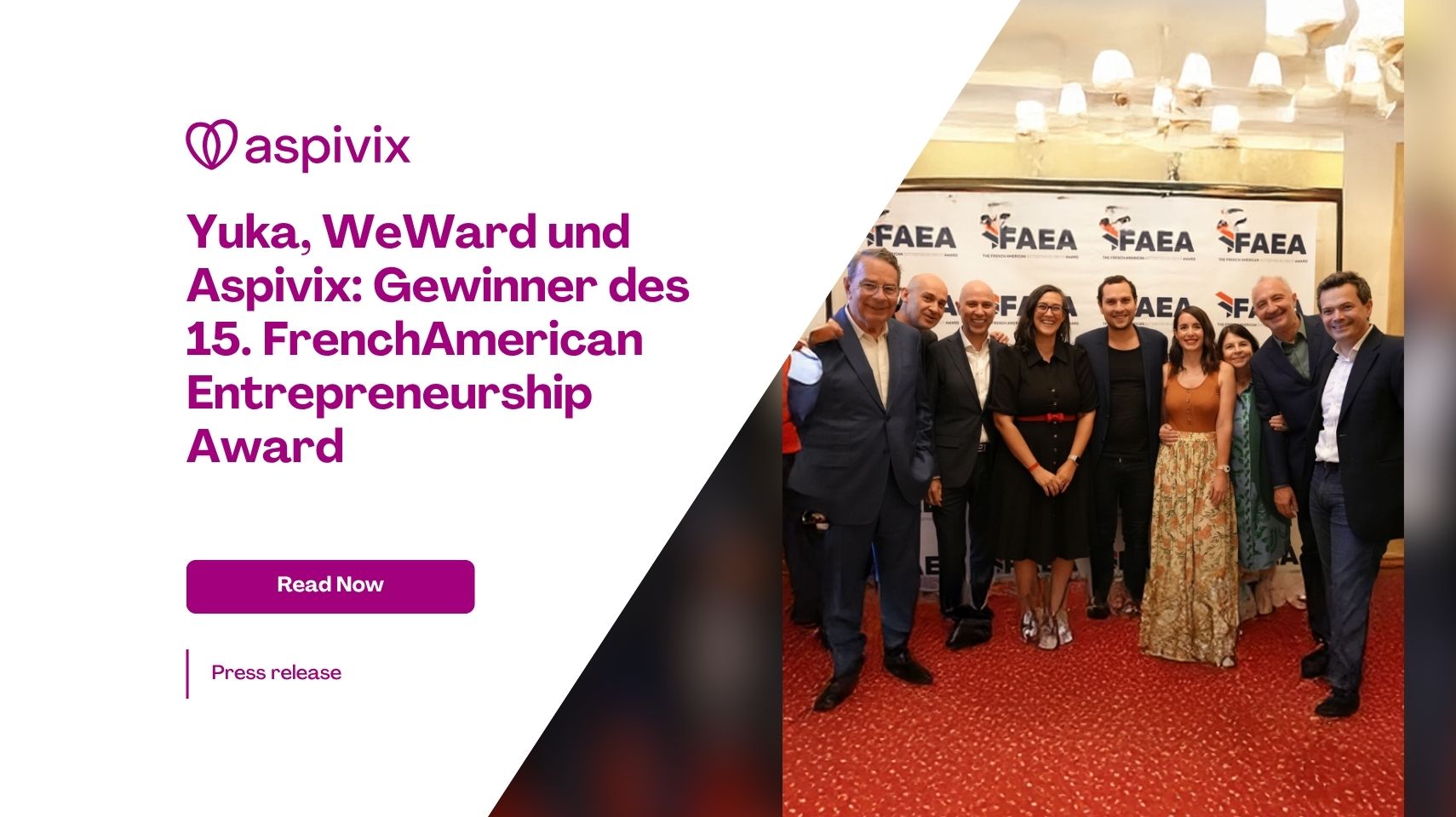 DEUTSCH Yuka, WeWard and Aspivix winners of the 15th French American Entrepreneurship Award