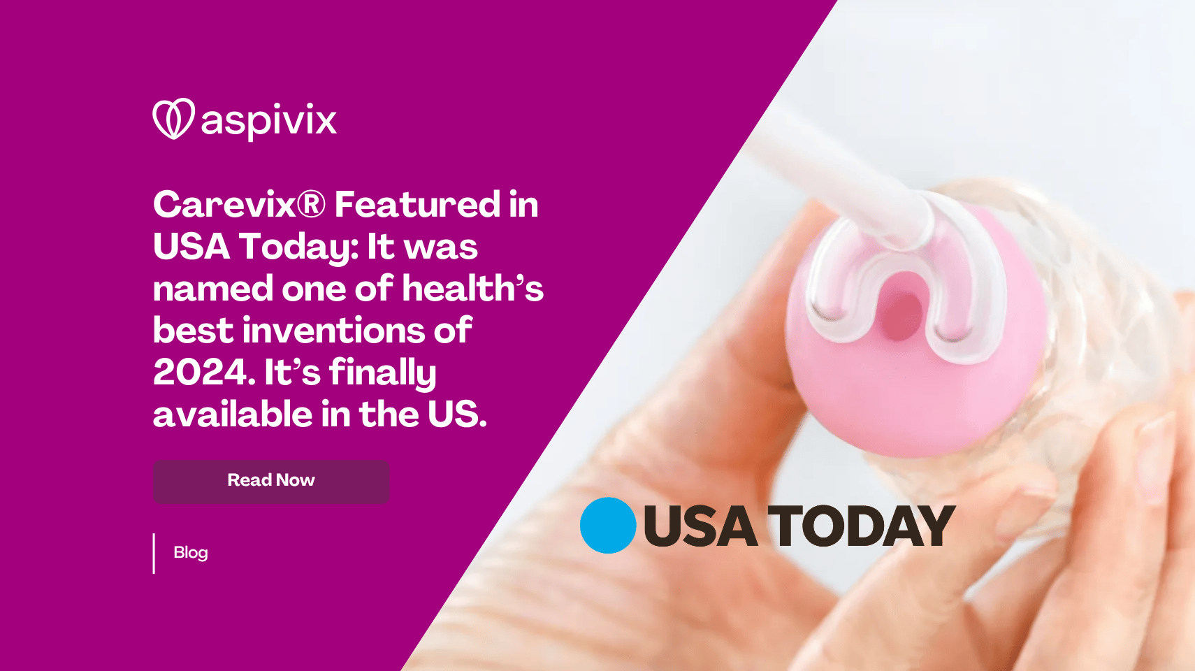 ENGLISH Carevix® Featured in USA Today_ It was named one of health’s best inventions of 2024. It’s finally available in the US