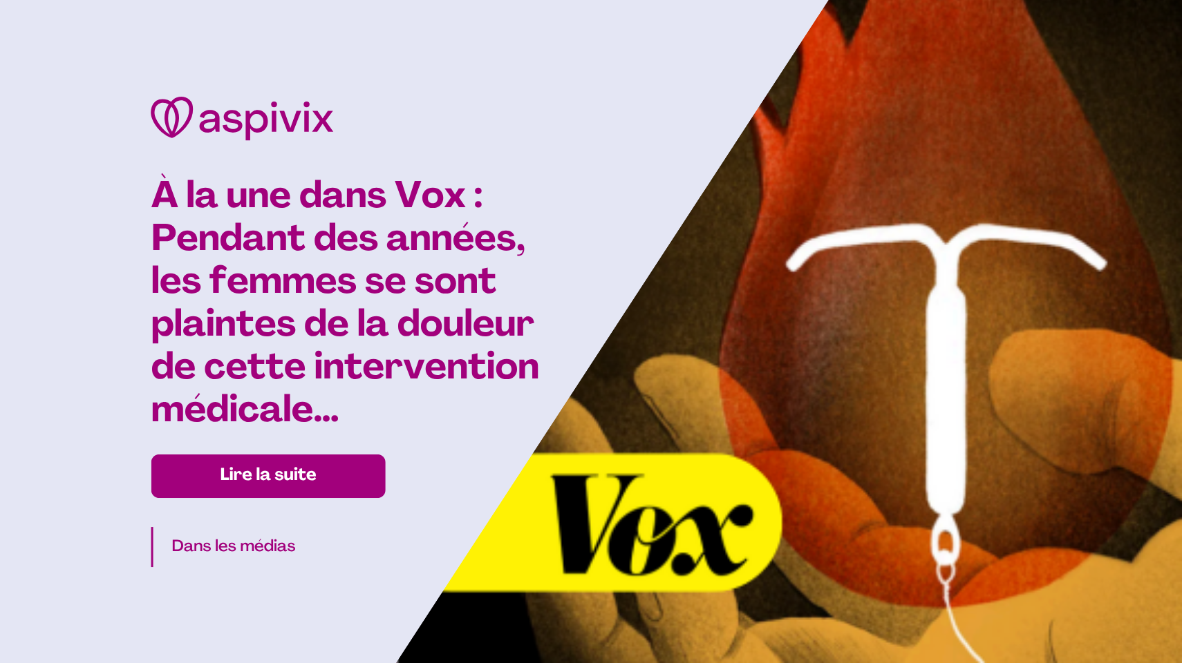 FRENCH Featured in Vox_ For years, women complained this medical procedure was painful