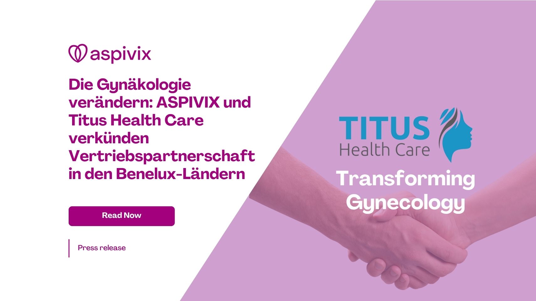 GERMAN Transforming Gynecology ASPIVIX and Titus Health Care Announce Distribution Partnership in the Benelux (1)